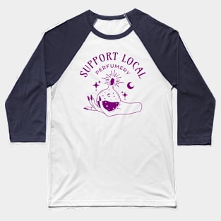 Suppport your local perfumery typography | Morcaworks Baseball T-Shirt